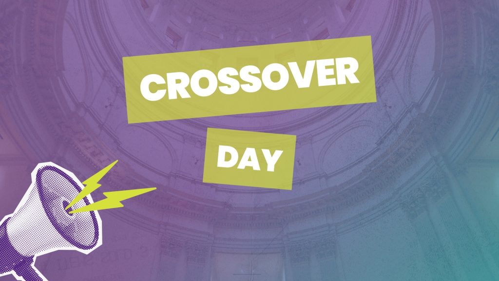Legislative Update: Crossover Day Recap and Key Bills to Watch